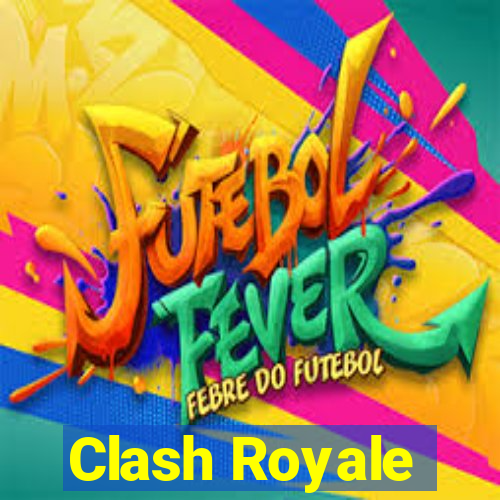 Clash Royale